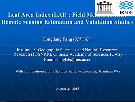 Leaf Area Index (LAI): Field Measurements, Remote Sensing Estimation and Validation Studies（2015）