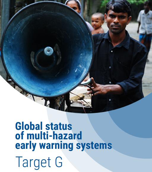 Global status of multi-hazard early warning systems: Target G