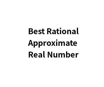 Best Rational Approximate Real Number Online Calculator