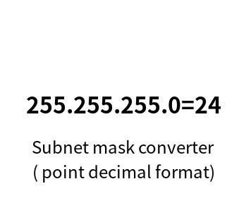 Subnet mask converter (point decimal format)