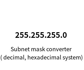 Subnet mask converter( decimal, hexadecimal system)