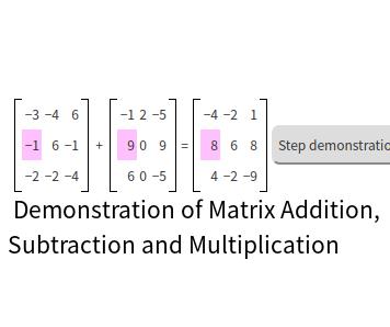 On-line Demonstration of Matrix Addition, Subtraction and Multiplication